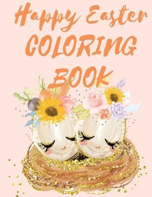 Happy Easter Coloring Book.Stunning Mandala Eggs Coloring Book for Teens and Adults, Have Fun While Celebrating Easter with Easter Eggs. 1