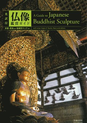 bokomslag A Guide to Japanese Buddhist Sculpture (Incl. English Translation)