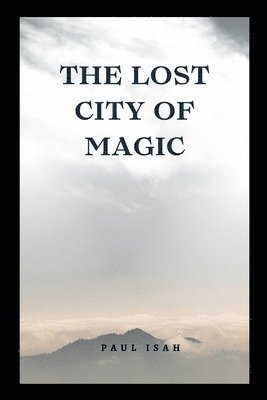 bokomslag The Lost City of Magic