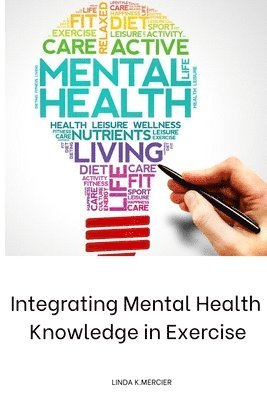 bokomslag Integrating Mental Health Knowledge in Exercise