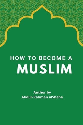 How to Become a Muslim 1