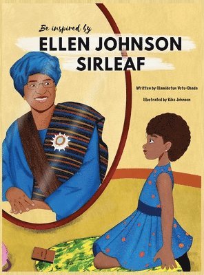 Be Inspired By Ellen Johnson Sirleaf 1