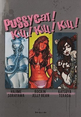 bokomslag Pussycat! Kill! Kill! Kill! - Hajime Sorayama, Rockin' Jelly Bean, Katsuya Terada