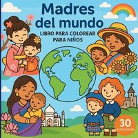 bokomslag Madres del mundo - Libro para colorear para niños