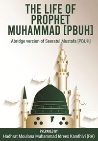 bokomslag The Life of Prophet Muhammad [PBUH]