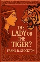 bokomslag Lady Or The Tiger(Illustrated)