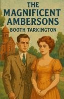 bokomslag Magnificent Ambersons(Illustrated)