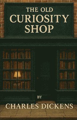 Charles Dickens - Old Curiosity Shop (Illustrated), Häftad. Tillgänglighet: Lägg i varukorg