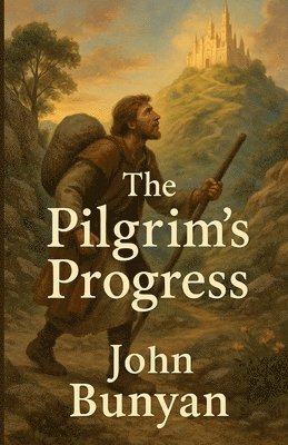 John Bunyan - Pilgrim's Progress(Illustrated), Häftad. Tillgänglighet: Lägg i varukorg
