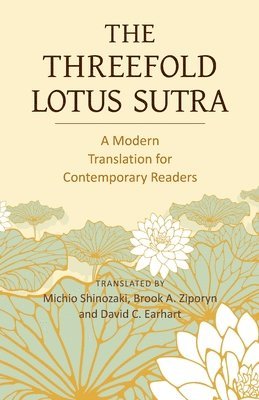 The Threefold Lotus Sutra: A Modern Translation for Contemporary Readers 1