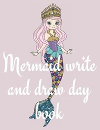bokomslag Mermaid write and draw day book