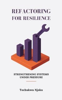 bokomslag Refactoring For Resilience