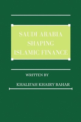 bokomslag Saudi Arabia shaping Islamic finance