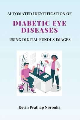 bokomslag Automated Identification of Diabetic Eye Diseases Using Digital Fundus Images