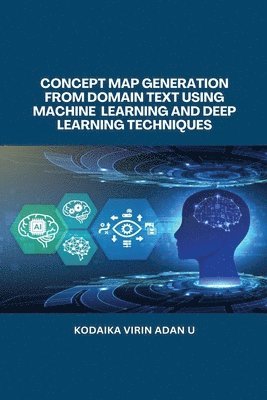 bokomslag Concept Map Generation from Domain Text Using Machine Learning and Deep Learning Techniques