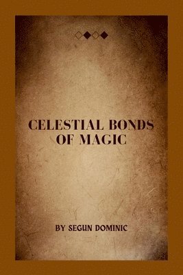 bokomslag Celestial Bonds of Magic