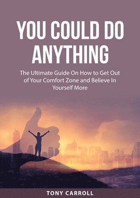 Tony Carroll - You Could Do Anything, Häftad