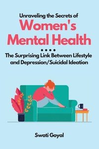 bokomslag Unraveling the Secrets of Women's Mental Health