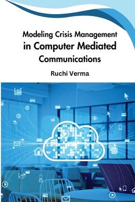 bokomslag Modeling Crisis Management in Computer Mediated Communications