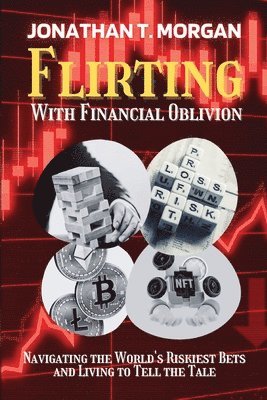 Flirting With Financial Oblivion 1