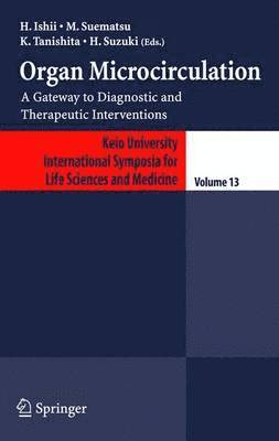 H. Ishii, M. Suematsu, K. Tanishita, H. Suzuki - Organ Microcirculation, Inbunden