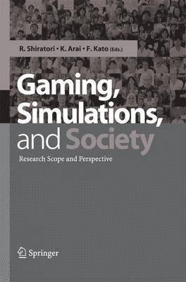R. Shiratori, R. Shiratori, K. Arai, F. Kato - Gaming, Simulations and Society, Inbunden