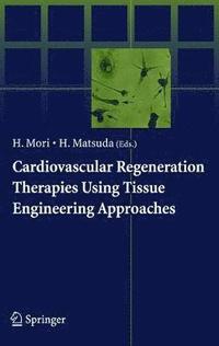 bokomslag Cardiovascular Regeneration Therapies Using Tissue Engineering Approaches