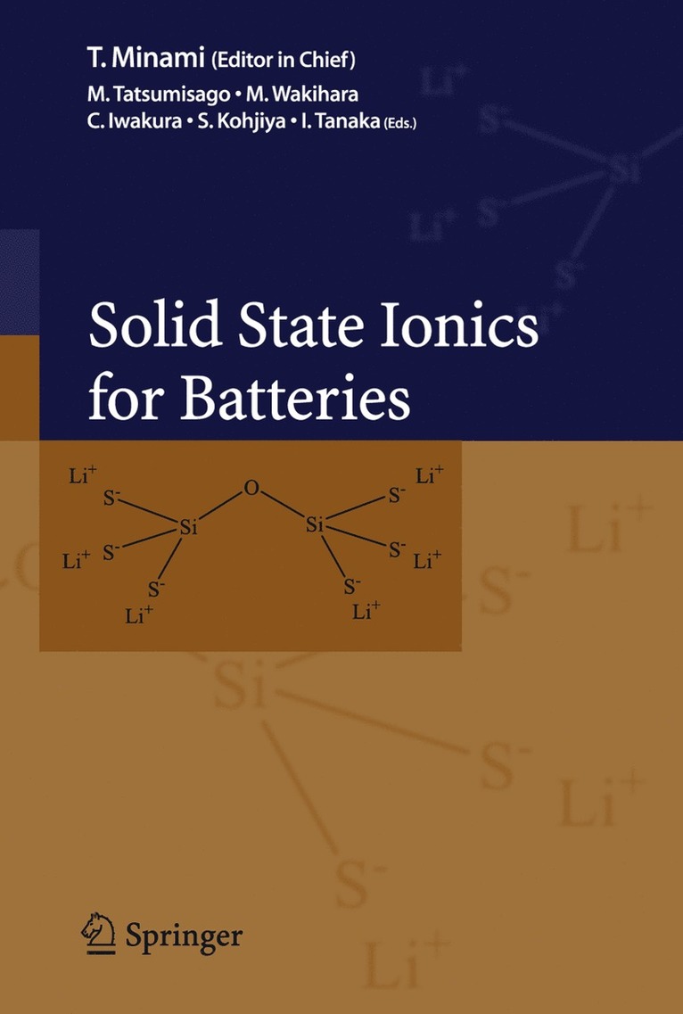 M. Tatsumisago, M. Wakihara, C. Iwakura, S. Kohjiya, I. Tanaka - Solid State Ionics for Batteries, Inbunden