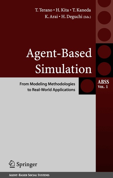 Takao Terano, Hajime Kita, Toshiyuki Kaneda, Kiyoshi Arai, Hiroshi Deguchi - Agent-Based Simulation: From Modeling Methodologies to Real-World Applications, Inbunden