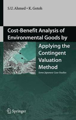 Cost-Benefit Analysis of Environmental Goods by Applying Contingent Valuation Method 1