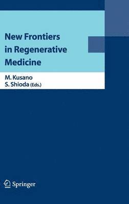 New Frontiers in Regenerative Medicine 1