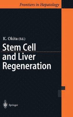 Kiwamu Okita, K. Okita - Stem Cell and Liver Regeneration, Inbunden