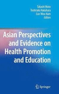 bokomslag Asian Perspectives and Evidence on Health Promotion and Education