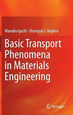 bokomslag Basic Transport Phenomena in Materials Engineering