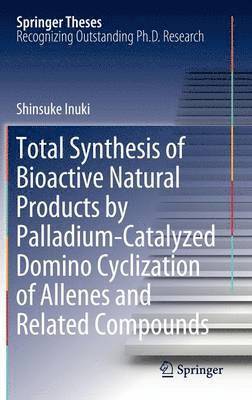 Total Synthesis of Bioactive Natural Products by Palladium-Catalyzed Domino Cyclization of Allenes and Related Compounds 1