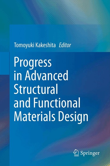 Tomoyuki Kakeshita - Progress in Advanced Structural and Functional Materials Design, Inbunden