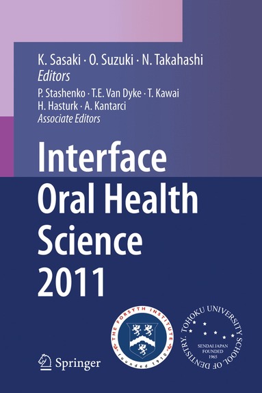 Keiichi Sasaki - Interface Oral Health Science 2011, Inbunden