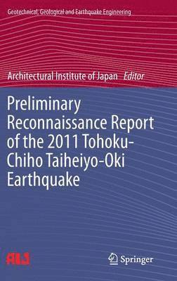 bokomslag Preliminary Reconnaissance Report of the 2011 Tohoku-Chiho Taiheiyo-Oki Earthquake