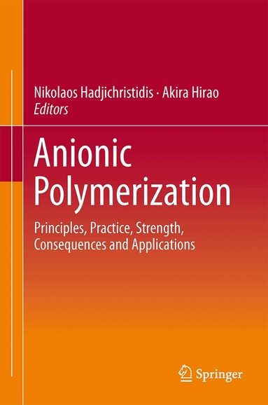 Nikos Hadjichristidis, Akira Hirao - Anionic Polymerization, Inbunden