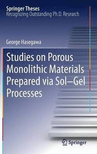 bokomslag Studies on Porous Monolithic Materials Prepared via SolGel Processes