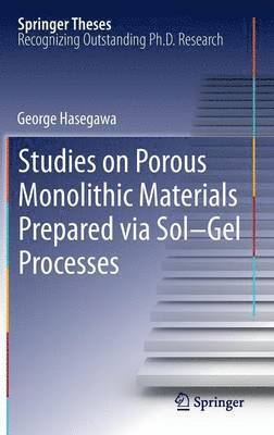 Studies on Porous Monolithic Materials Prepared via SolGel Processes 1