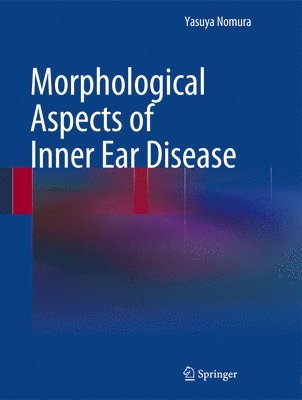 bokomslag Morphological Aspects of Inner Ear Disease