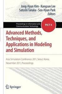 bokomslag Advanced Methods, Techniques, and Applications in Modeling and Simulation