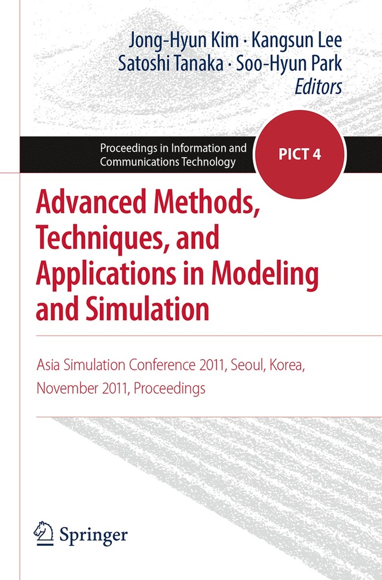 Jong-Hyun Kim, Kangsun Lee, Satoshi Tanaka, Soo-Hyun Park - Advanced Methods, Techniques, and Applications in Modeling and Simulation, Häftad