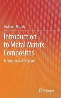 bokomslag Introduction to Metal Matrix Composites