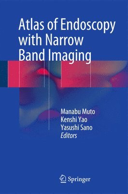Atlas of Endoscopy with Narrow Band Imaging 1
