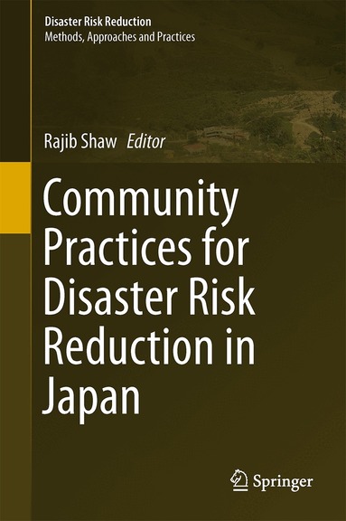 Rajib Shaw - Community Practices for Disaster Risk Reduction in Japan, Inbunden