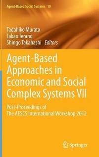 bokomslag Agent-Based Approaches in Economic and Social Complex Systems VII