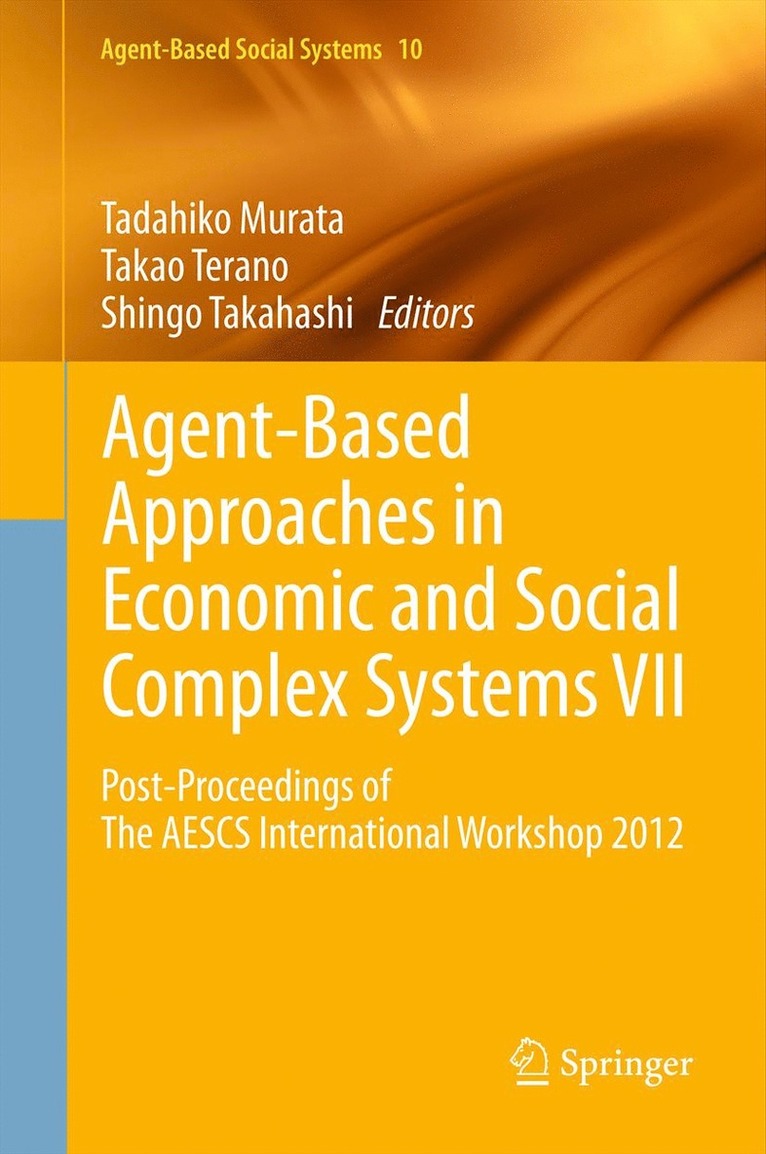 Tadahiko Murata, Takao Terano, Shingo Takahashi - Agent-Based Approaches in Economic and Social Complex Systems VII, Inbunden