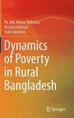 Dynamics of Poverty in Rural Bangladesh 1